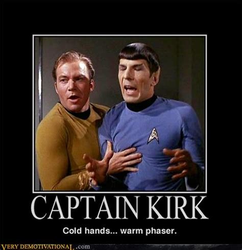 Captain Kirk Very Demotivational Demotivational Posters Very