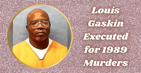 Louis Gaskin A Death Row Convict From Florida Was Killed In 1989