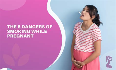 The 8 Dangers Of Smoking While Pregnant