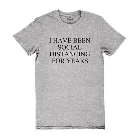 social distancing for years t shirt funny humor introvert shirts cotton tee ebay