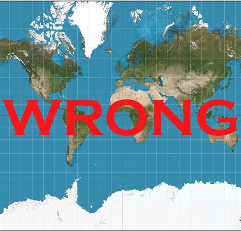 We Have Been Misled By An Erroneous Map Of The World For 500 Years