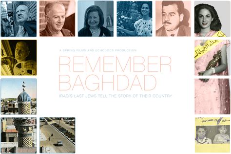 Remember Baghdad Official Website Iraqs Last Jews Tell The Story