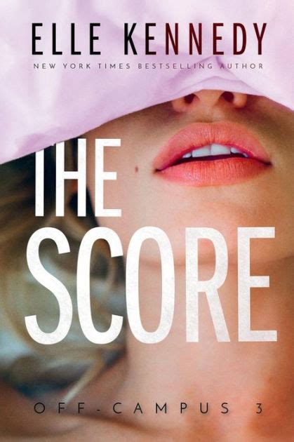 The Score Off Campus 3 By Elle Kennedy Nook Book Ebook Barnes