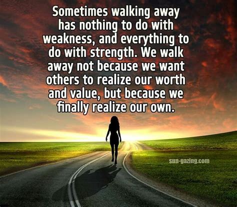 Sometimes Walking Away You Deserve Better I Need To Know