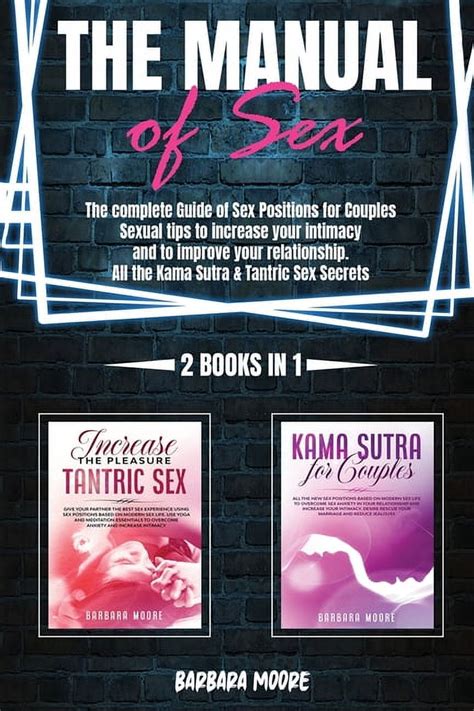 The Manual Of Sex The Complete Guide Of Sex Positions For Couples