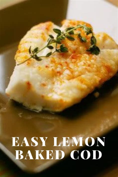 Easy Lemon Baked Cod Recipe From Dine