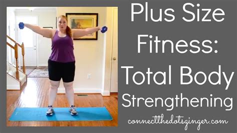 Plus Size Fitness Total Body Strengthening Youtube