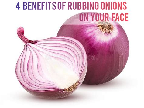 Get Glowing Skin Discover The 4 Benefits Of Rubbing Onions On Your Face