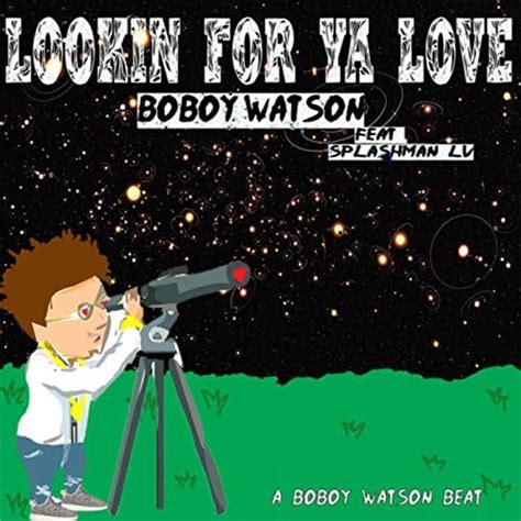 Looking For Ya Love By Boboy Watson Featuring Splashman LV On Amazon
