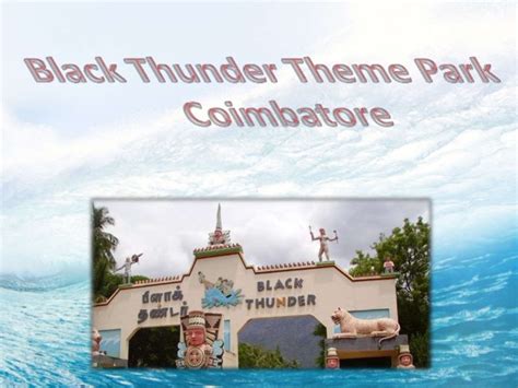 Black Thunder Theme Park In Coimbatore Entry Fee