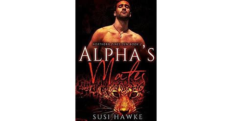 Alphas Mates Northern Pines Den 2 By Susi Hawke