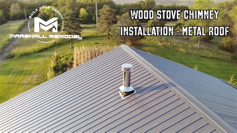 Wood Stove Chimney Install Metal Roof Youtube