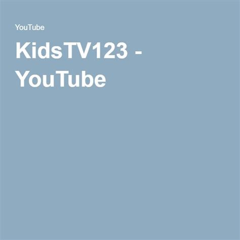 Kidstv123 Kids Songs Youtube Songs