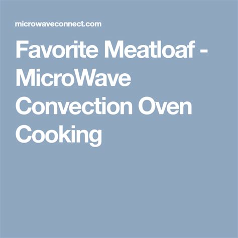 As a matter of fact, the best for example, a whole chicken will be cooked more slowly than just a chicken wing or than the same portion of meat but diced. How To Work A Convection Oven With Meatloaf / Cooking Meatloaf In The Toshiba Convection ...