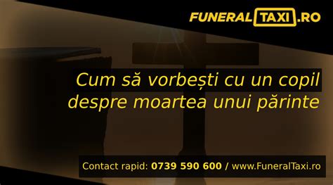 Cum Sa Vorbesti Cu Un Copil Despre Moartea Unui Parinte Funeral Taxi