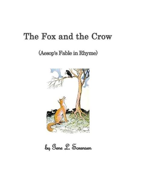 The Fox And The Crow Aesops Fable In Rhyme By Gene L Sorensen