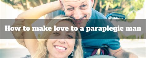 How To Make Love To A Paraplegic Man Rolstoel