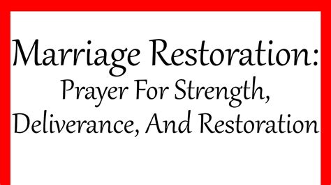 Marriage Restoration Prayer For Strength Deliverance And Restoration
