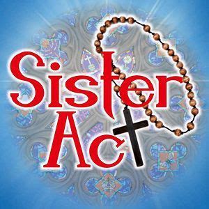 Ummm so ok rant time. Sister Act - The Musical - TMT Company