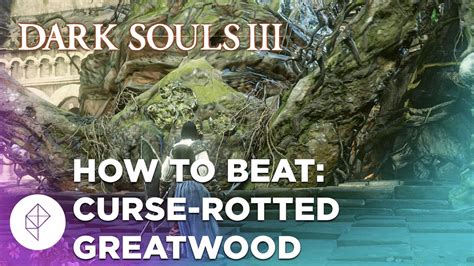 Dark Souls 3 Boss Battle Curse Rotted Greatwood Youtube
