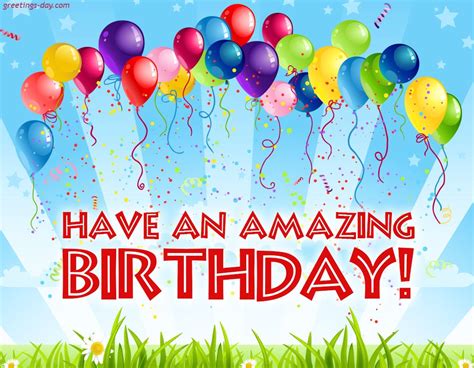 Have An Amazing Birthday Birthday Greetings Happy Birthday Pictures