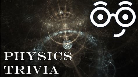 Physics Trivia Youtube