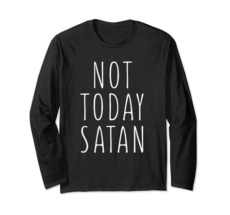 Nope Not Today Satan Long Sleeve Shirt Addict Recover T 4lvs