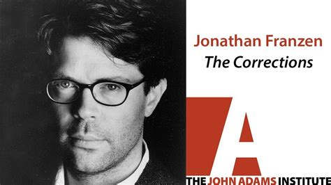 Jonathan Franzen On The Corrections The John Adams Institute Youtube