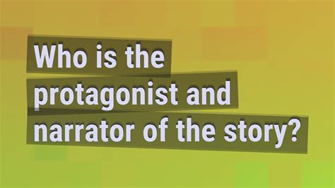 Who Is The Protagonist And Narrator Of The Story Youtube