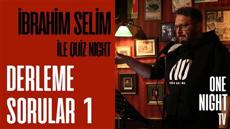 Brahim Selim Le Quiz Night Derleme Sorular Youtube