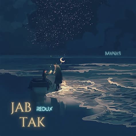 Jab Tak Radio Edit Single By Manas Roy Spotify