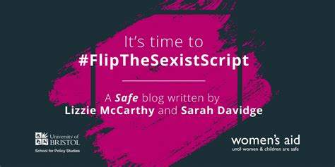 Safe Blog Its Time To Flip The Sexist Script Womens Aid