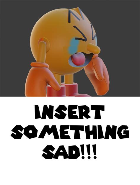 Pac Man Crying Meme Template By Keroroclaptrap On Deviantart