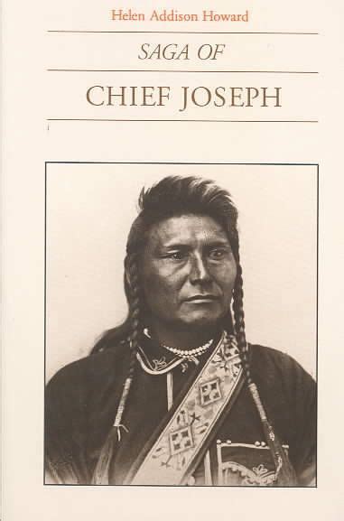Saga Of Chief Joseph Helen Addison Howard Native American Regalia