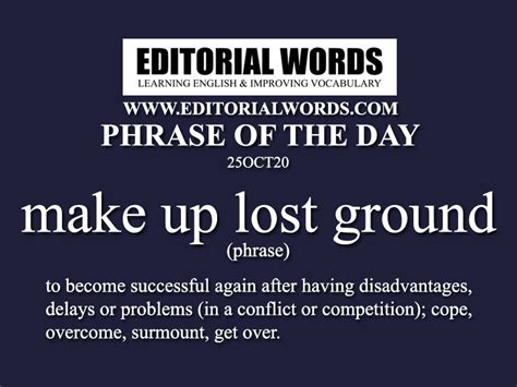 Phrase Of The Day Make Up Lost Ground 25oct20 Editorial Words