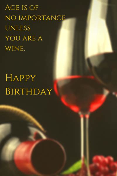 Birthday Quote Age Is Of No Importance Unless Youre A Wine Birthday Wine Quotes Happy