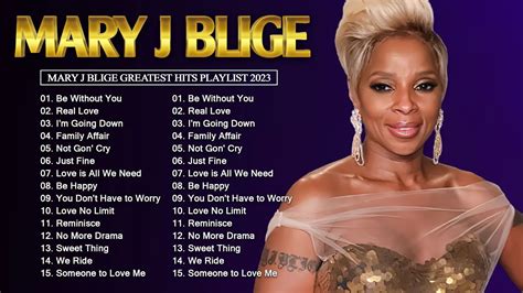 Best Songs Of Mary J Blige Mary J Blige Greatest Hits Songs Youtube