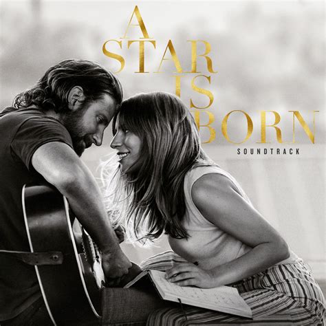 Chanson Lady Gaga A Star Is Born - Lady Gaga & Bradley Cooper - A Star Is Born Soundtrack (Clean Version