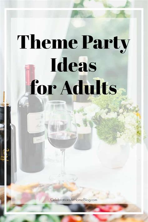 Birthday Party Ideas For Adults Celebrations At Home