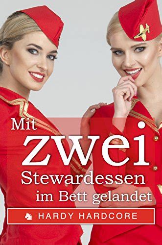 Mit Zwei Stewardessen Im Bett Gelandet Mff Lesben Erotik Lesbisch Prickelndes Abenteuer In