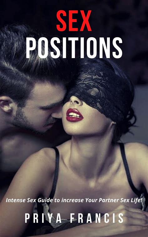 Sex Positions Intense Sex Guide To Increase Your Partner Sex Life By