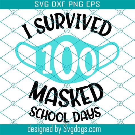 I Survived 100 Masked School Days Svg I Survived 100 Days Svg 100