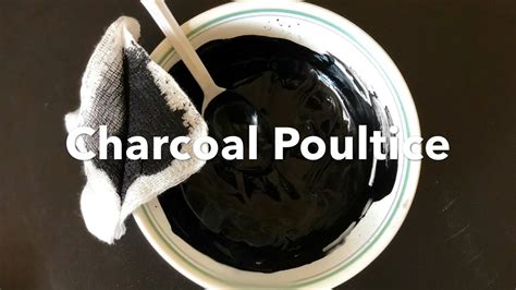 How To Charcoal Poultice Youtube