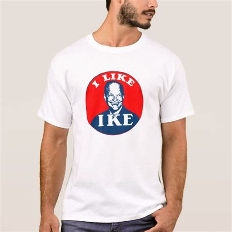 I Like Ike T Shirt Shirt Designs Shirts