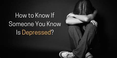 How To Know If Someone You Know Is Depressed Best Psychiatrist In Delhi