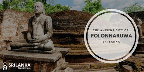 The Ancient City Of Polonnaruwa Sri Lanka Sri Lanka Tourism