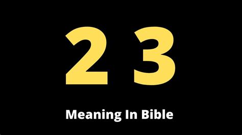 What Does The Number 23 Mean In The Bible And Prophetically Youtube