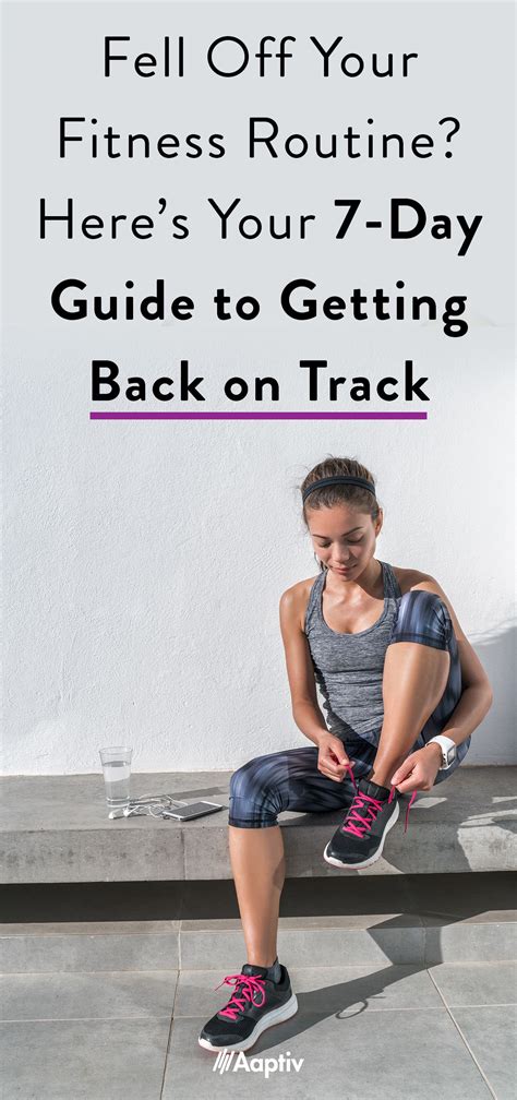 Get Your Fitness Back On Track In 7 Days A Week Of Fitness Back On