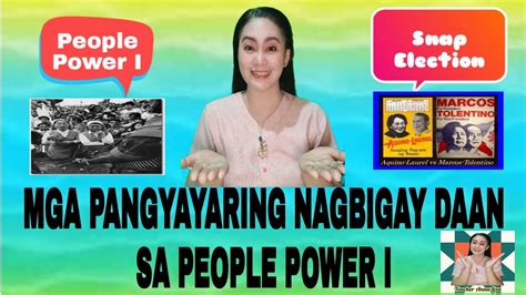Ap 6 Mga Pangyayaring Nagbigay Daan Sa People Power I Snap Election