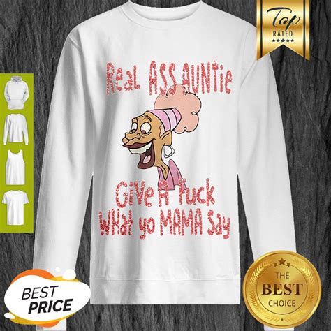 real ass auntie give a fuck what yo mama say shirt t shirts hoodies apparel